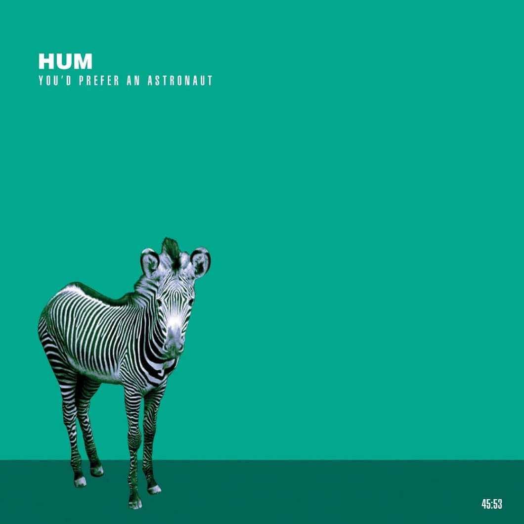 HUM - YOU'D PREFER AN ASTRONAUT VINYL RE-ISSUE (LTD. ED. 2LP GATEFOLD)