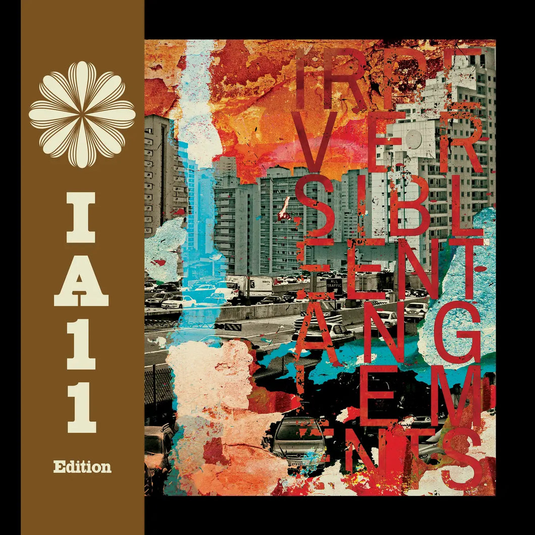 IRREVERSIBLE ENTANGLEMENTS - IRREVERSIBLE ENTANGLEMENTS (IA11 EDITION) VINYL (LTD. ED. W/ OBI-STRIP + BOOKLET)