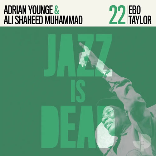 JAZZ IS DEAD 022 (EBO TAYLOR, ALI SHAHEED MUHAMMAD, ADRIAN YOUNGE) VINYL (LTD. INDIES ED. GREEN)