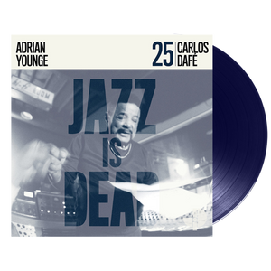 JAZZ IS DEAD 025 (CARLOS DAFÉ & ADRIAN YOUNGE) VINYL (LTD. INDIE EXC. ED. MIDNIGHT BLUE)