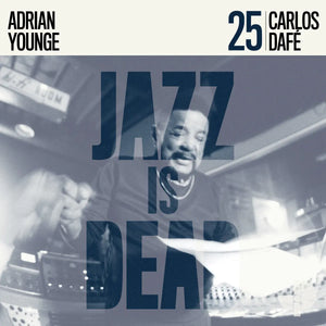 JAZZ IS DEAD 025 (CARLOS DAFÉ & ADRIAN YOUNGE) VINYL (LTD. INDIE EXC. ED. MIDNIGHT BLUE)