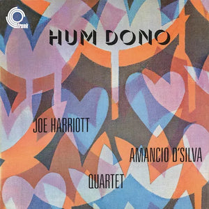 JOE HARRIOTT/ AMANCIO D’SILVA QUARTET - HUM DONO VINYL RE-ISSUE (LTD. ED. LP)