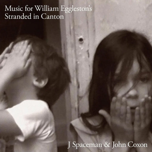 J SPACEMAN & JOHN COXON - MUSIC FOR WILLIAM EGGLESTON'S STRANDED IN CANTON VINYL (GATEFOLD LP)