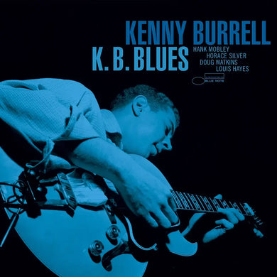 KENNY BURRELL - K.B. BLUES VINYL RE-ISSUE (LTD. 'TONE POET' DELUXE ED. GATEFOLD LP)