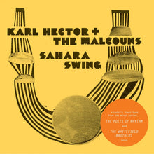 KARL HECTOR & THE MALCOUNS - SAHARA SWING VINYL RE-ISSUE (LTD. INDIES ED. CLEAR 2LP)
