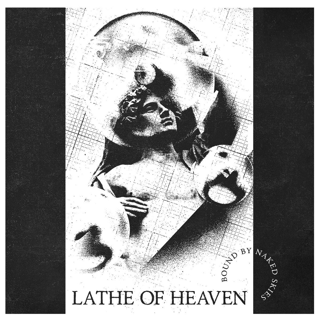 LATHE OF HEAVEN - BOUND BY NAKED SKIES VINYL (LTD. ED. WHITE)