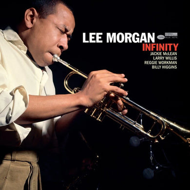 LEE MORGAN - INFINITY VINYL RE-ISSUE (LTD. 'TONE POET' DELUXE ED. 180G GATEFOLD)