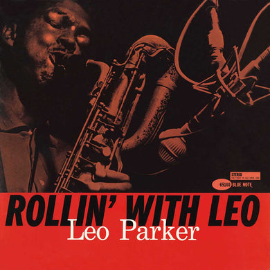 LEO PARKER - ROLLIN' WITH LEO VINYL (LTD. 'TONE POET' ED. 180G GATEFOLD)