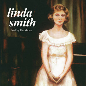 LINDA SMITH - NOTHING ELSE MATTERS VINYL (LTD. ED. OLIVE GREEN)