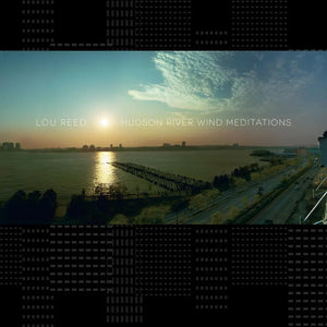 LOU REED - HUDSON RIVER WIND MEDITATIONS VINYL (LTD. ED. BLUE 2LP GATEFOLD)