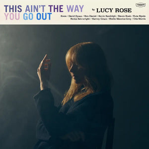 LUCY ROSE - THIS AIN'T THE WAY YOU GO OUT VINYL (LTD. ED. TRANSPARENT SKY BLUE)