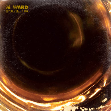 M. WARD - SUPERNATURAL THING VINYL (LTD. ED. ECO MIX)