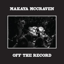 MAKAYA MCCRAVEN - OFF THE RECORD VINYL (2LP)