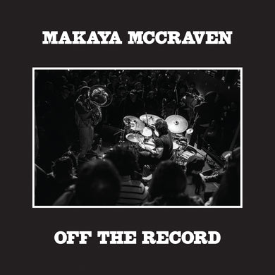 MAKAYA MCCRAVEN - OFF THE RECORD VINYL (2LP)