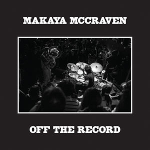 MAKAYA MCCRAVEN - OFF THE RECORD VINYL (2LP)