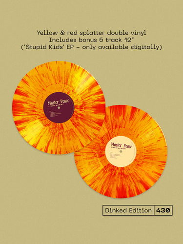 MASTER PEACE - if i don’t love you, who will ? VINYL (SUPER LTD. 'DINKED' ED. YELLOW & RED SPLATTER 2LP FT. ‘STUPID KIDS' EP)