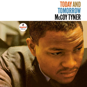 MCCOY TYNER - TODAY AND TOMORROW VINYL RE-ISSUE (LTD. 'VERVE BY REQUEST'  ED. GATEFOLD)