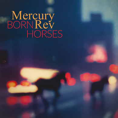 MERCURY REV - BORN HORSES VINYL (GATEFOLD LP)