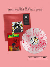 MERYL STREEK - STORIES THEY DON’T TEACH YOU AT SCHOOL VINYL (SUPER LTD. 'DINKED' *SIGNED* ED. VARIANTS + IN-STORE ENTRY)