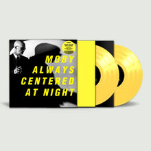 MOBY - ALWAYS CENTERED AT NIGHT VINYL (LTD. ED. YELLOW 2LP)