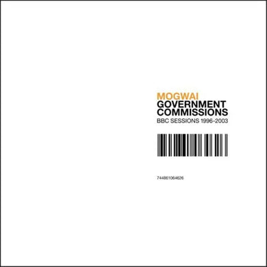 MOGWAI - GOVERNMENT COMMISSIONS (BBC SESSIONS 1996-2003) VINYL RE-ISSUE (2LP GATEFOLD)