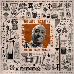MULATU ASTATKE - MULATU PLAYS MULATU VINYL (GATEFOLD LP)