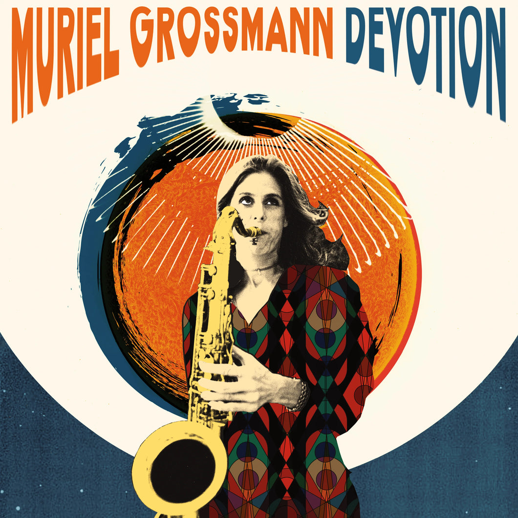 MURIEL GROSSMANN - DEVOTION VINYL (LTD. ED. ORANGE & SILVER 2LP GATEFOLD)