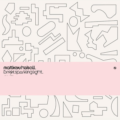 MATTHEW HALSALL - BRIGHT SPARKLING LIGHT VINYL (LTD. ED. 12