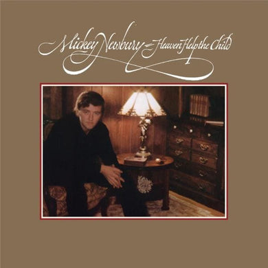 MICKEY NEWBURY - HEAVEN HELP THE CHILD VINYL RE-ISSUE (LP)
