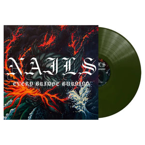 NAILS - EVERY BRIDGE BURNING VINYL (LTD. ED. TRANSPARENT FOREST GREEN)