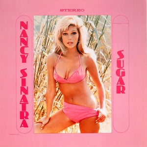 NANCY SINATRA - SUGAR VINYL RE-ISSUE (SUPER LTD. 'RSD BLACK FRIDAY' ED. 'SUGAR TOWN' PINK GATEFOLD + BOOKLET)