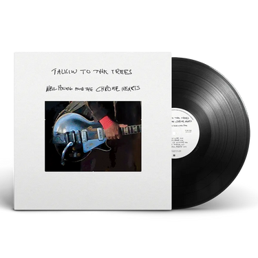 NEIL YOUNG & THE CHROME HEARTS - TALKIN TO THE TREES VINYL (LTD. INDIE EXC. ED. VARIANTS)