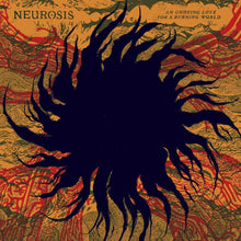 NEUROSIS - AN UNDYING LOVE FOR A BURNING WORLD VINYL (LTD. ED. CLEAR 2LP GATEFOLD)