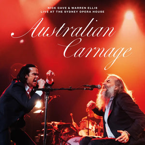 NICK CAVE & WARREN ELLIS - AUSTRALIAN CARNAGE - LIVE AT THE SYDNEY OPERA HOUSE VINYL (LP)