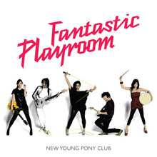 NEW YOUNG PONY CLUB - FANTASTIC PLAYROOM VINYL RE-ISSUE (LTD. ED. PINK)