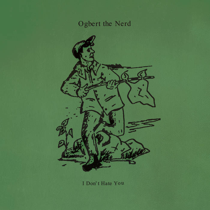 OGBERT THE NERD - I DON'T HATE YOU VINYL RE-ISSUE (SUPER LTD. ED. ULTRA-CLEAR WITH GREEN BLOB)