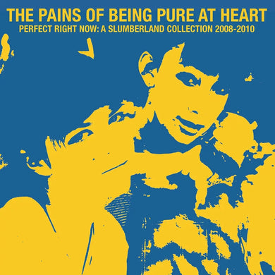 PAINS OF BEING PURE AT HEART - PERFECT RIGHT NOW: A SLUMBERLAND COLLECTION 2008-2010 VINYL (LTD. ED. MILKY CLEAR WHITE, BLUE & YELLOW SPLATTER)