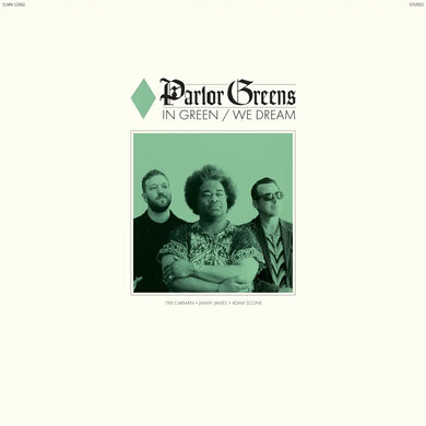 PARLOR GREENS - IN GREEN WE DREAM VINYL (LTD. ED. OPAQUE GREEN)