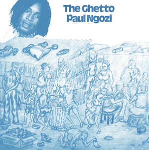 PAUL NGOZI - THE GHETTO VINYL RE-ISSUE (LP)