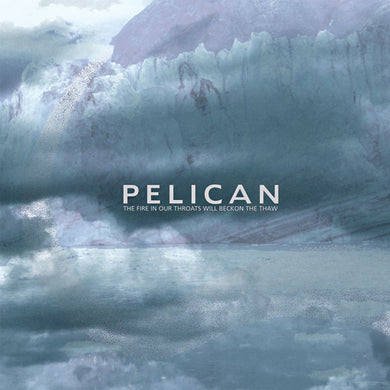 PELICAN - THE FIRE IN OUR THROATS WILL BECKON THE THAW VINYL RE-ISSUE (LTD. DELUXE ED. METALLIC GOLD 2LP GATEFOLD)