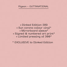 PIGEON - OUTTANATIONAL VINYL (SUPER LTD. 'DINKED' ED. VARIANTS)