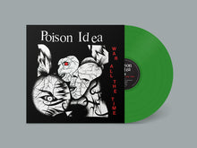 POISON IDEA - WAR ALL THE TIME VINYL RE-ISSUE (LTD. ED. OPAQUE GREEN)