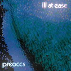 PREOCCUPATIONS - ILL AT EASE VINYL (LTD. ED. BLUE CLOUDY)