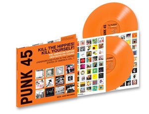 PUNK 45: KILL THE HIPPIES! KILL YOURSELF! - THE AMERICAN NATION DESTROYS ITS YOUNG: UNDERGROUND PUNK IN THE UNITED STATES OF AMERICA, 1973-1980 -  VINYL (SUPER LTD. ED. 'RSD' ORANGE 2LP)