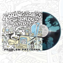 PROBLEM PATTERNS - BORING SONGS FOR BORING PEOPLE VINYL EP (LTD. ED. TRANSPARENT BLUE 12" W/ SCREENPRINTED B-SIDE)