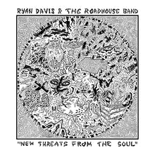 RYAN DAVIS & THE ROADHOUSE BAND - NEW THREATS FROM THE SOUL VINYL (LTD. INDIES ED. 2LP VARIANTS)