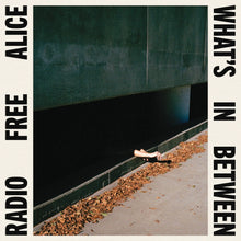 RADIO FREE ALICE - WHAT'S IN BETWEEN VINYL (SUPER LTD. 'RSD STORES' ED. *SIGNED* VARIANTS)
