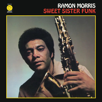 RAMON MORRIS - SWEET SISTER FUNK VINYL RE-ISSUE (LP)