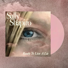 SALLY SHAPIRO - READY TO LIVE A LIE VINYL RE-ISSUE (LTD. ED. BABY PINK 2LP)