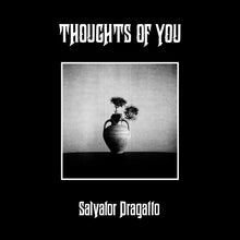 SALVATOR DRAGATTO - THOUGHTS OF YOU VINYL (LTD. INDIES ED. OPAQUE NATURAL)